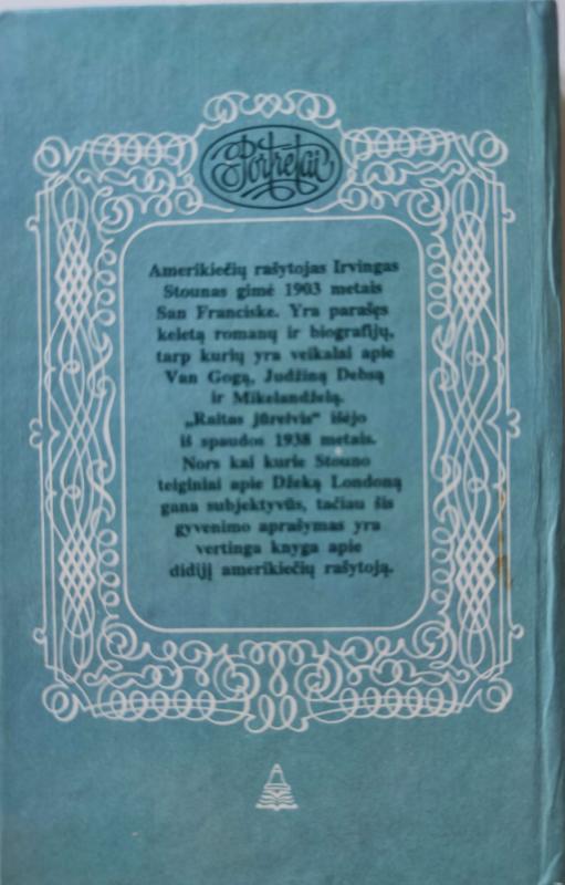 Raitas jūreivis - Irvingas Stounas, knyga 3