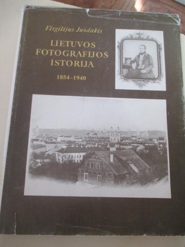 Lietuvos fotografijos istorija 1854-1940 - Virgilijus Juodakis, knyga 3