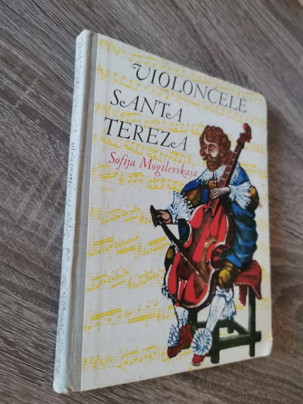 Violončelė Santa Tereza - Sofija Mogilevskaja, knyga 2