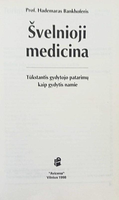 Švelnioji medicina. Tūkstantis gydytojo patarimų kaip gydytis namie - Hademaras Bankhoferis, knyga 4