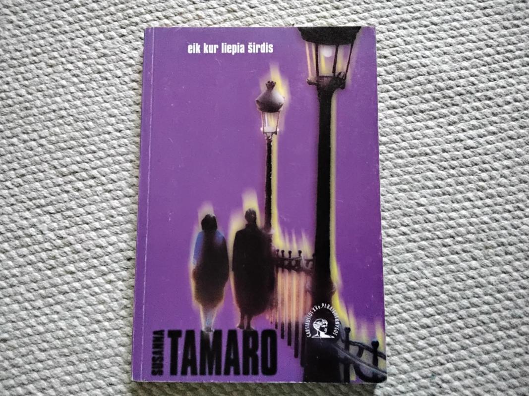 Eik kur liepia širdis - Susanna Tamaro, knyga 2