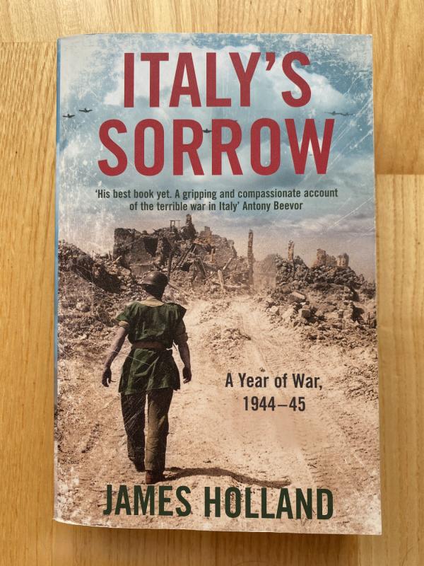 Italy's Sorrow: A Year Of War, 1944-45 - James Holland, knyga