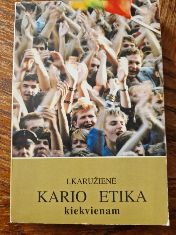 Kario etika kiekvienam ( 1 dalis) - Irena Karužienė, knyga 2