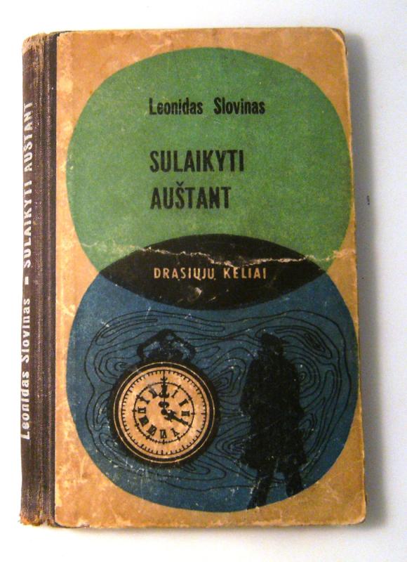 Sulaikyti auštant - Leonidas Slovinas, knyga 2