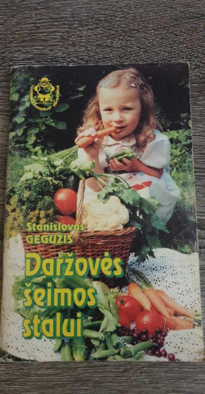 Daržovės šeimos stalui - Stanislovas Gegužis, knyga 2