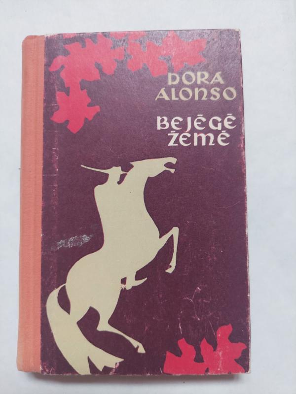 Bejėgė žemė - Dora Alonso, knyga 2