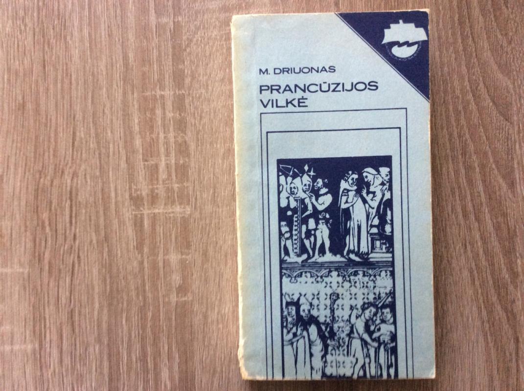 Prancūzijos vilkė - M. Driuonas, knyga 2