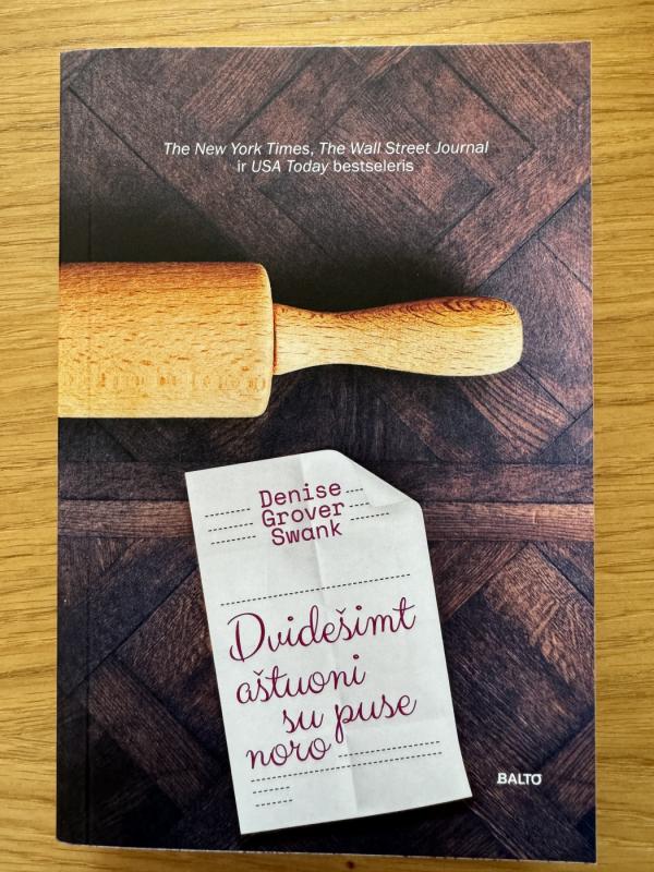 DVIDEŠIMT AŠTUONI SU PUSE NORO. Kaip norėtum praleisti likusį gyvenimą, jei vieną dieną išvystum save mirusią? - Denise Grover Swank, knyga 2