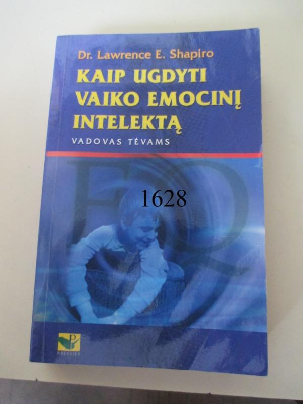Kaip ugdyti vaiko emocinį intelektą - Lawrence E. Shapiro, knyga 2
