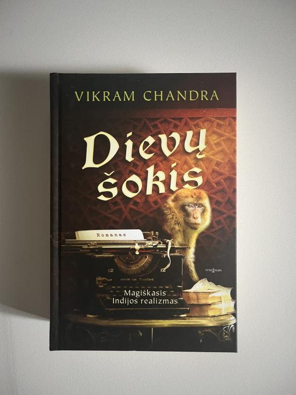 Dievų šokis - Vikram Chandra, knyga 2