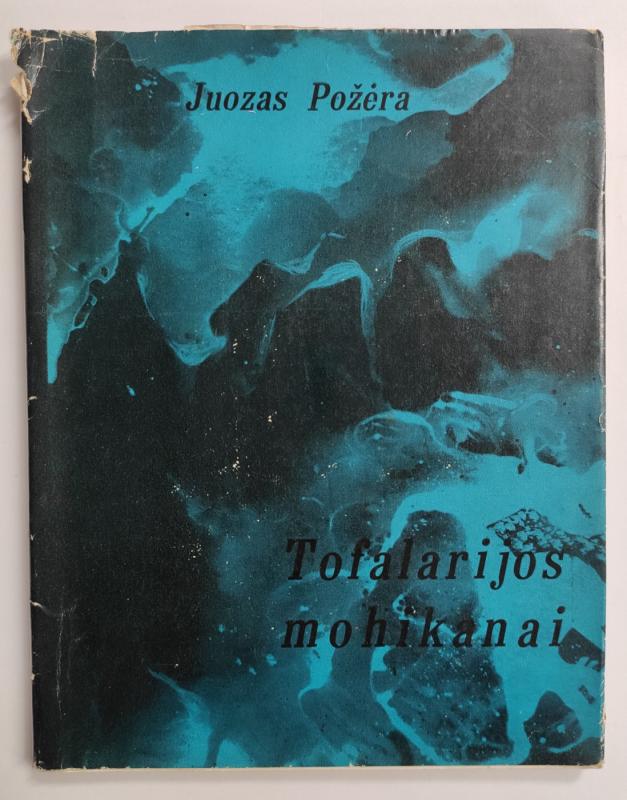 Tofalarijos mohikanai - Juozas Požėra, knyga 2