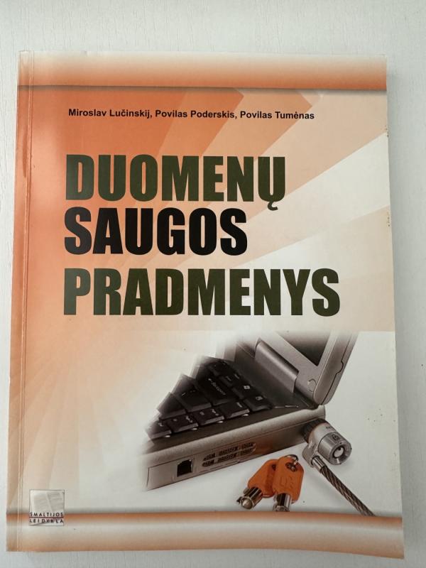 Duomenų saugos pradmenys - Miroslav Lučinskij, Povilas  Poderskis, Povilas  Tumėnas, knyga 2