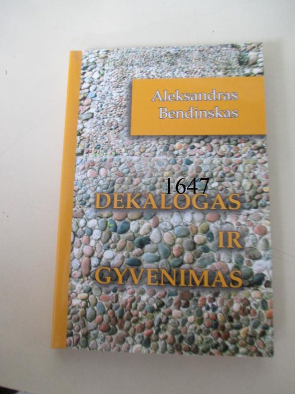 Dekalogas ir gyvenimas - Aleksandras Bendinskas, knyga 2