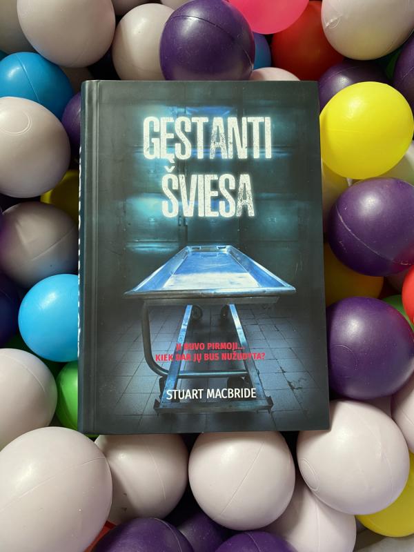 Gęstanti šviesa - Stuart MacBride, knyga 2
