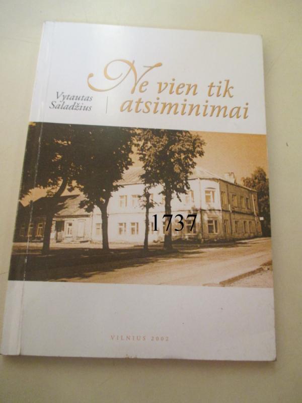 Ne vien tik atsiminimai - Vytautas Saladžius, knyga 2