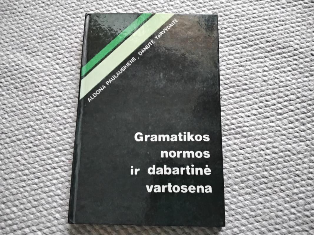 Gramatikos normos ir dabartinė vartosena - A. Paulauskienė, knyga 3