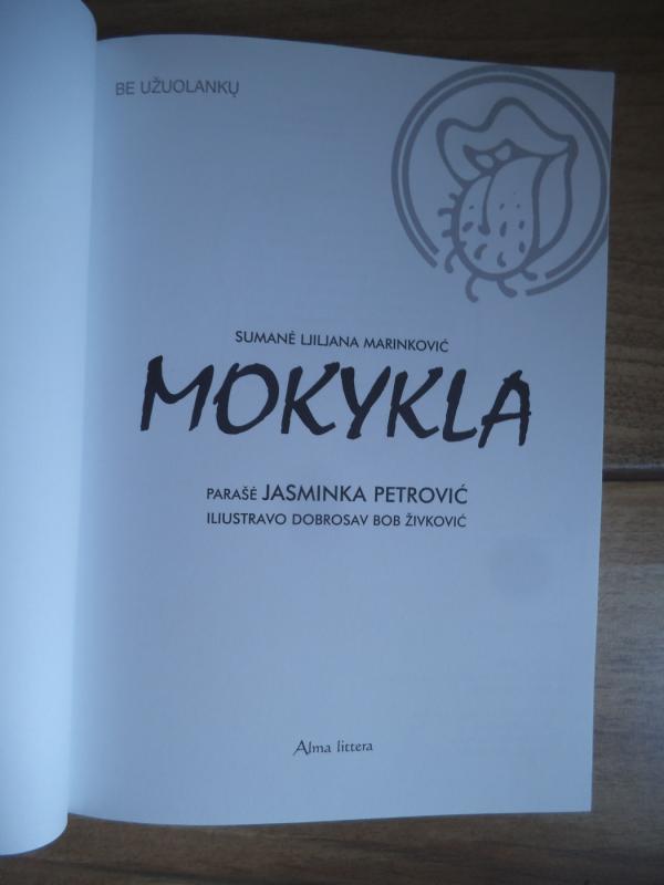 Mokykla. Be užuolankų - Jasminka Petrovič, knyga 3
