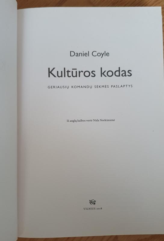 Kultūros kodas: geriausių komandų sėkmės paslaptys - Daniel Coyle, knyga 4