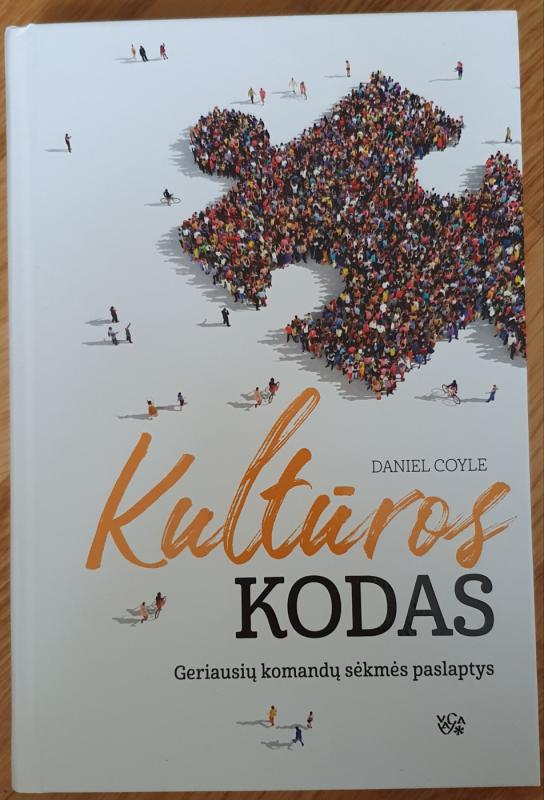 Kultūros kodas: geriausių komandų sėkmės paslaptys - Daniel Coyle, knyga 2