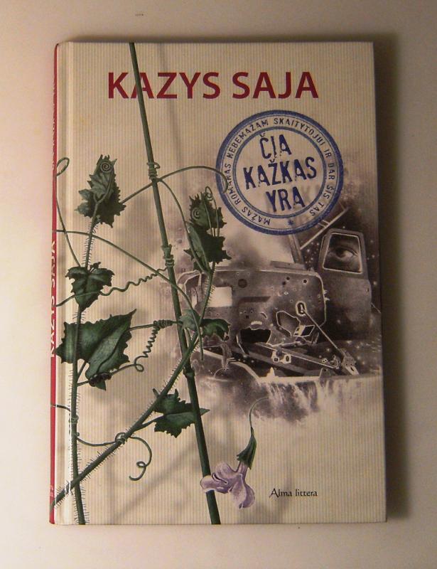 Čia kažkas yra - Kazys Saja, knyga 4