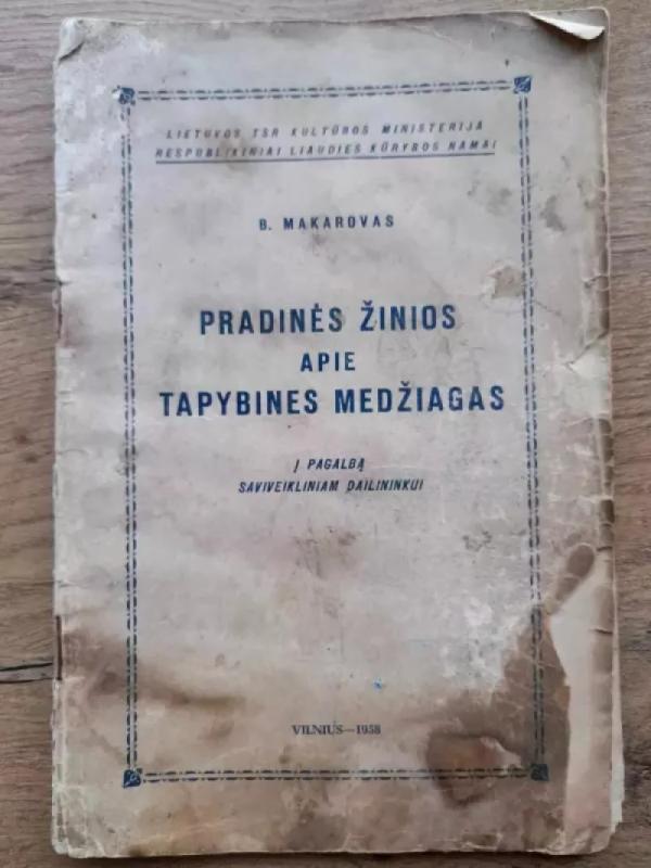 Pradinės žinios apie tapybines medžiagas - B. Makarovas, knyga 2