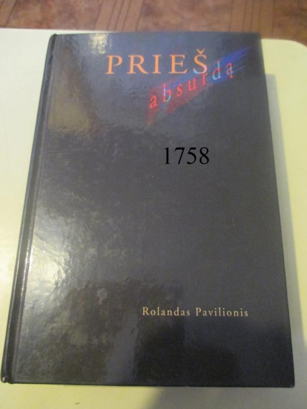Prieš absurdą (1 knyga): straipsnių rinkinys - Rolandas Pavilionis, knyga 2