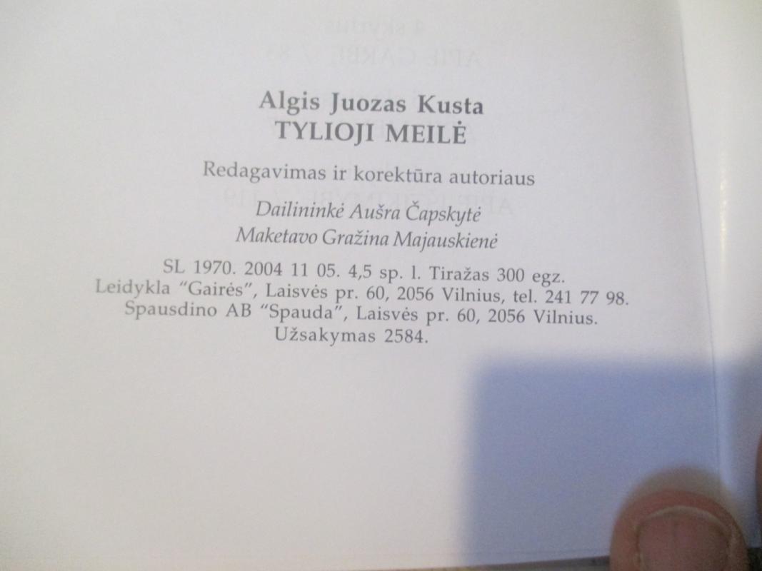 tylioji Meilė. Ką man žmonės pasakė - Kusta Algis Juozas, knyga 5