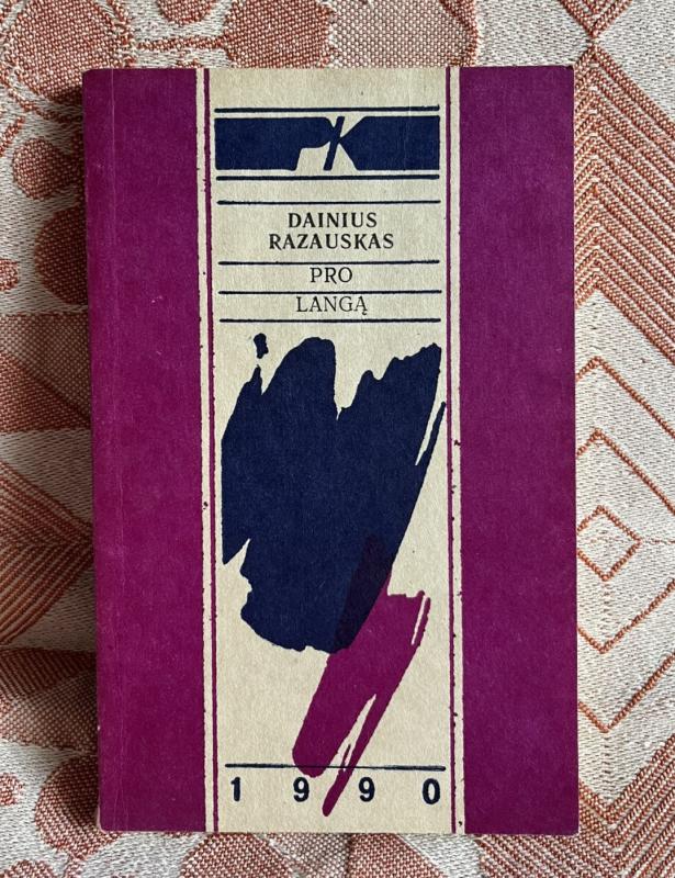 Pro Langą - Dainius Razauskas, knyga 2
