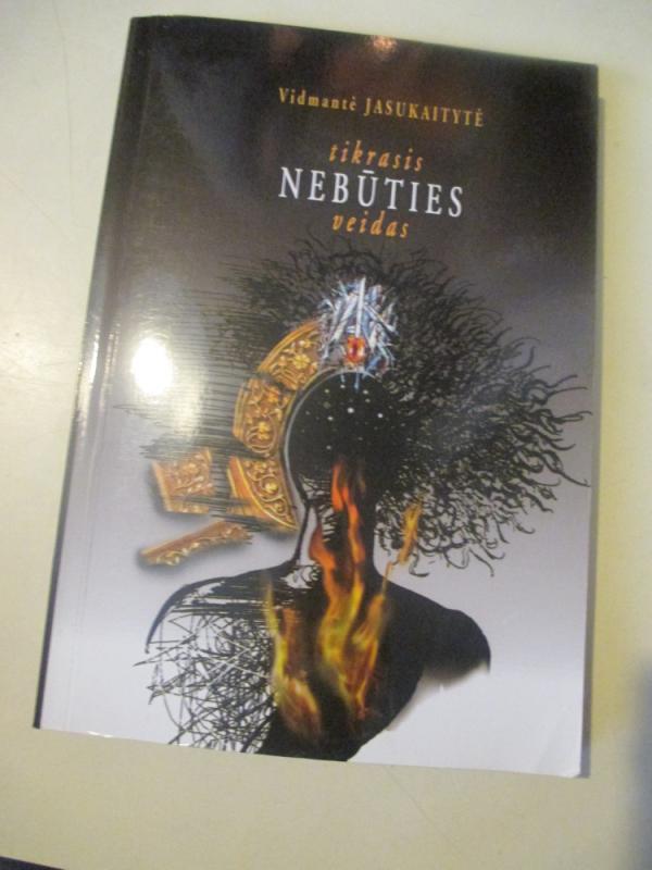 Tikrasis nebūties veidas - Vidmantė Jasukaitytė, knyga 3