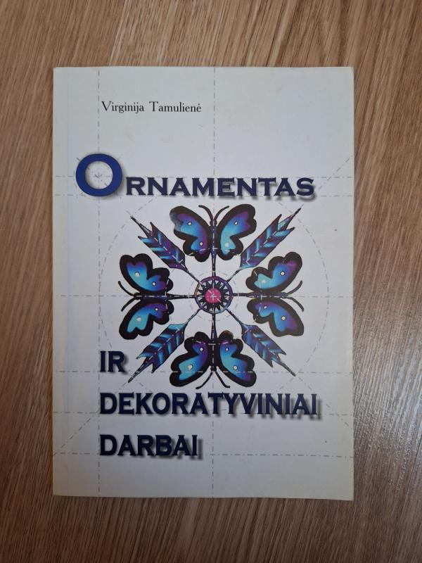 Ornamentas ir dekoratyviniai darbai - Virginija Tamulienė, knyga 2