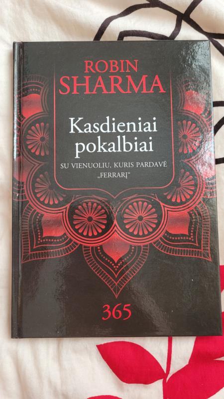 Kasdieniai pokalbiai su vienuoliu, kuris pardavė “Ferrarį” - Robin Sharma, knyga 2