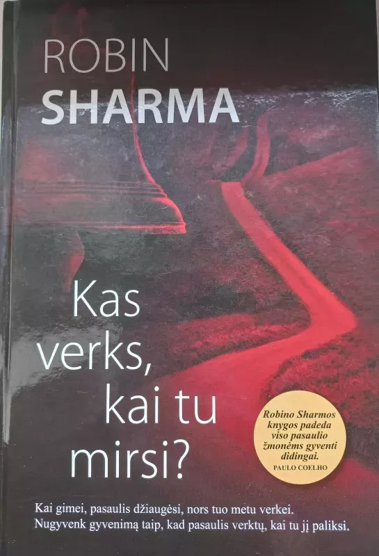 Kas verks, kai tu mirsi? - Robin Sharma, knyga 2