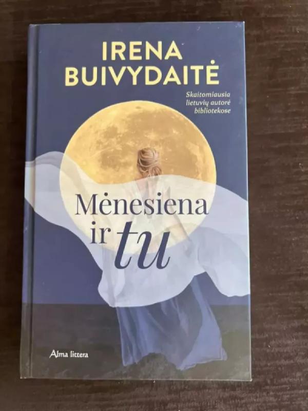 Mėnesiena ir tu - Irena Buivydaitė, knyga 2