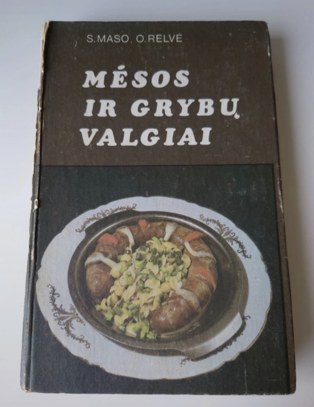Mėsos ir grybų valgiai - S. Maso, O.  Relvė, knyga 2