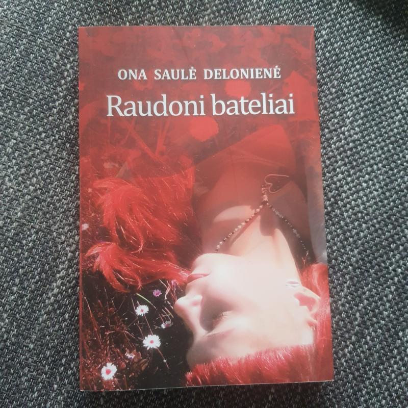 Raudoni bateliai - Ona Saulė Delonienė, knyga 2