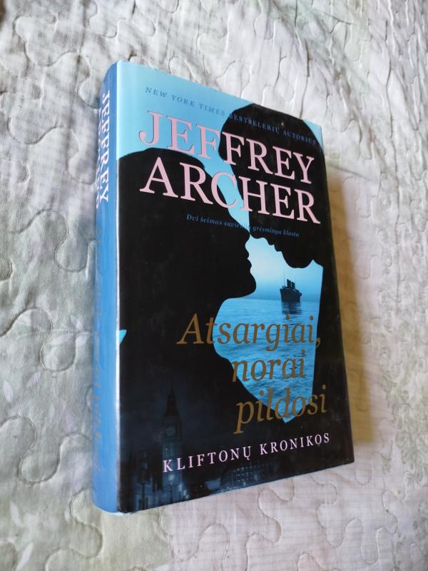 Atsargiai, norai pildosi. Kliftonų kronikos. 4 knyga - Jeffrey Archer, knyga 2