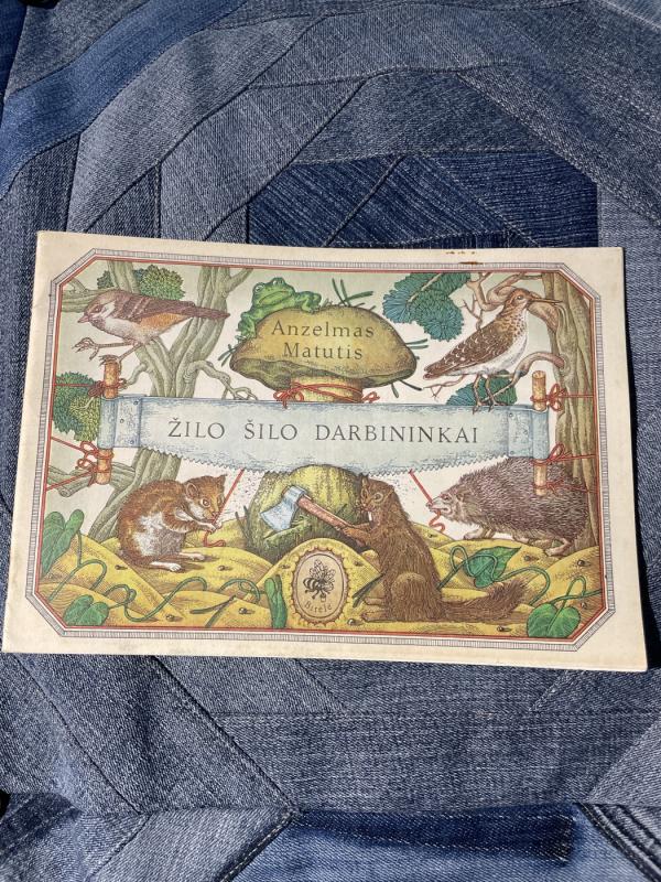 Žilo šilo darbininkai - Anzelmas Matutis, knyga 4