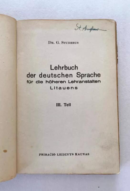 Vokiečių kalbos vadovėlis skiriamas aukštesniosioms mokykloms III - G. Studerus, knyga 3