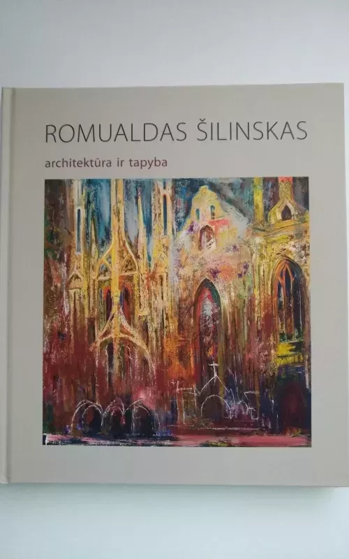 Architektūra ir tapyba - Romualdas Žilinskas, knyga 2