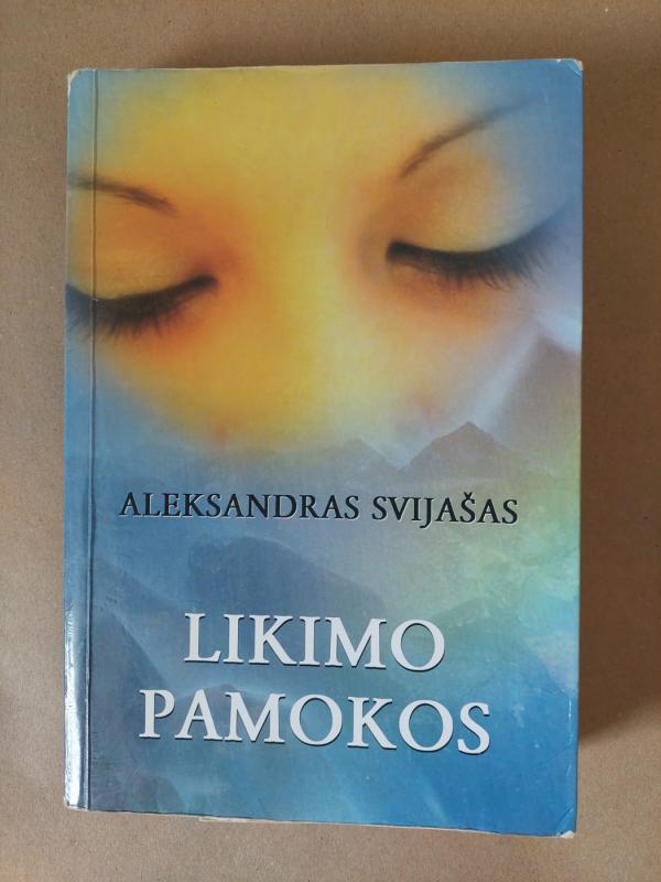 Likimo pamokos - Aleksandras Svijašas, knyga 2