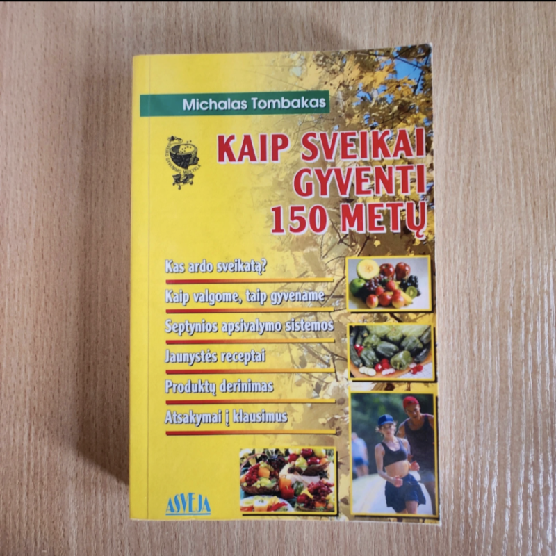 Kaip sveikai gyventi 150 metų - Michalas Tombakas, knyga 2