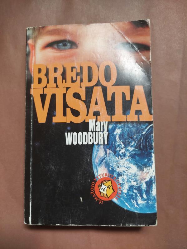 Bredo visata - Mary Woodbury, knyga 2