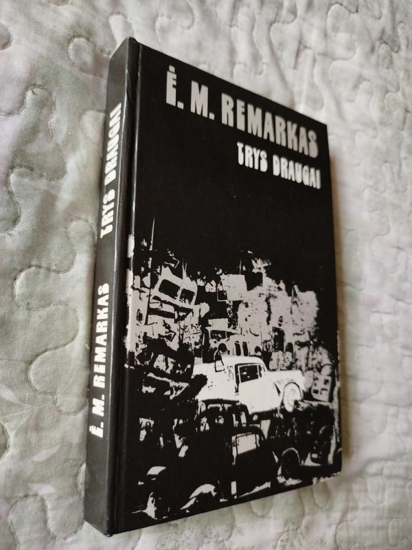 Trys draugai - Erichas Marija Remarkas, knyga 2