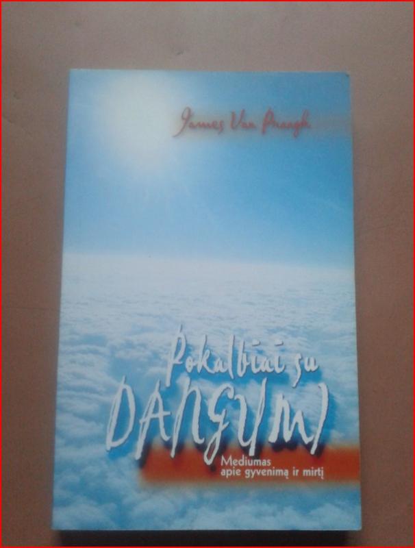 Pokalbiai su Dangumi - James Van Praagh, knyga 2