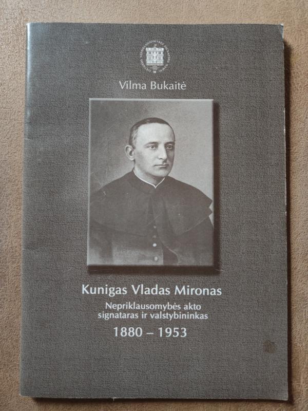 kunigas Vladas Mironas Nepriklausomybės Akto signataras ir