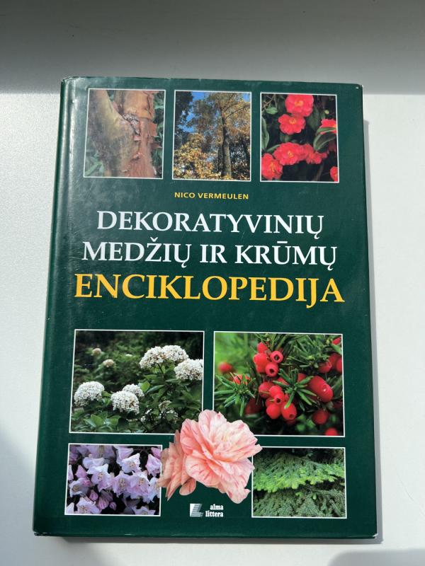 Dekoratyvinių medžių ir krūmų enciklopedija - Nico Vermeulen, knyga 3