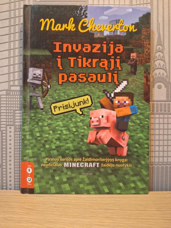 Invazija į Tikrąjį pasaulį (1-oji serijos apie Žaidimoriterį999 knyga) - Mark Cheverton, knyga 3