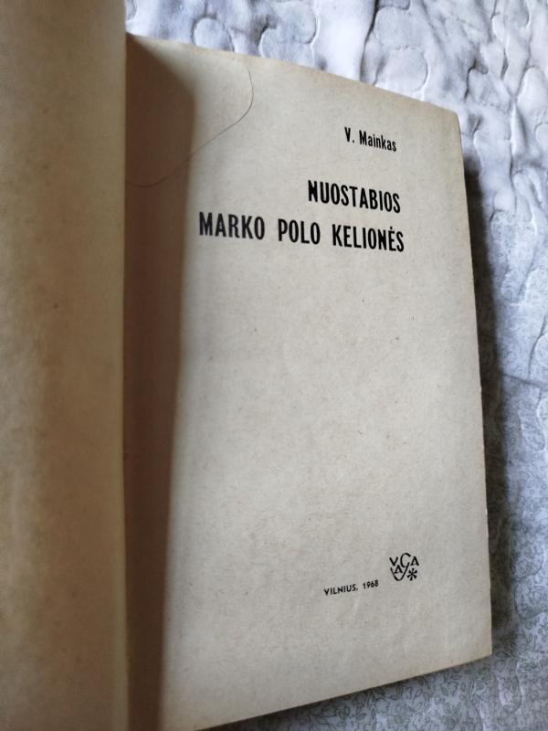 Nuostabios Marko Polo kelionės - V. Mainkas, knyga 3