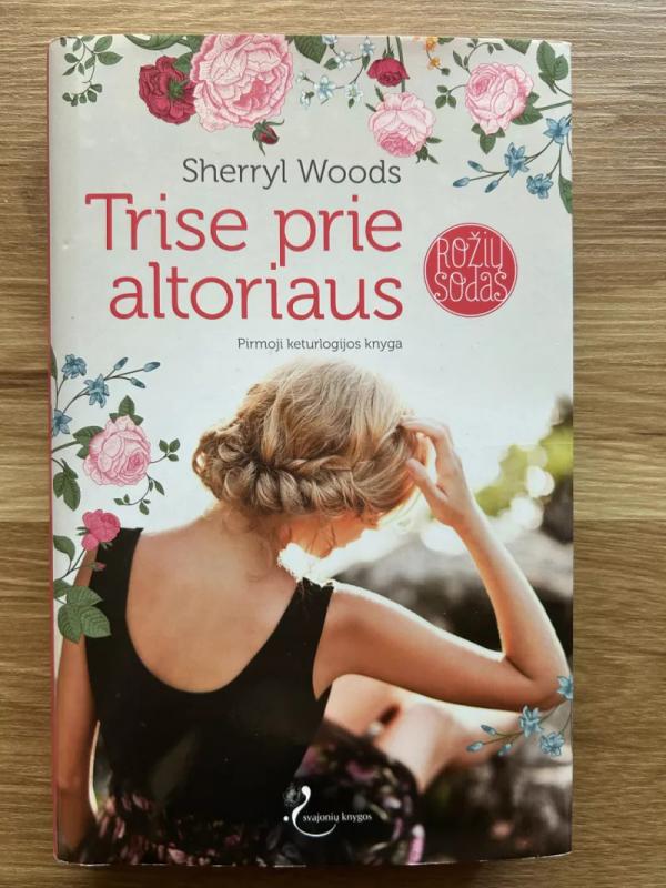 Trise prie altoriaus - Sherryl Woods, knyga 2