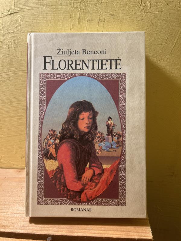 Florentietė (I II III dalys) - Žiuljeta Benconi, knyga 2